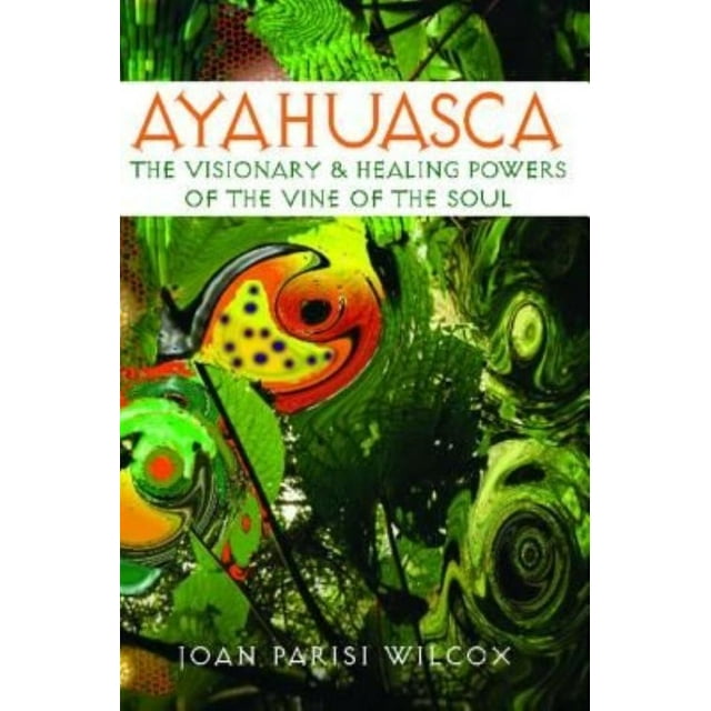 Ayahuasca: les Pouvoirs Visionnaires et de Guérison de la Vigne de l'Me