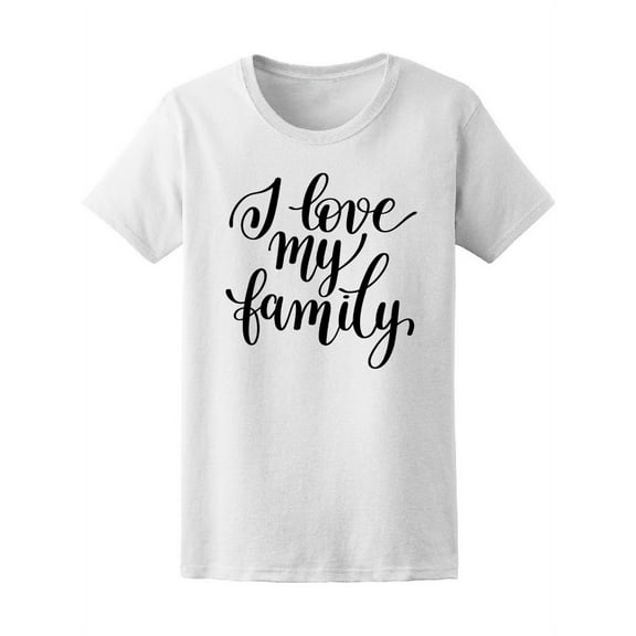 I Love My Family Women's Tee - Image by Shutterstock