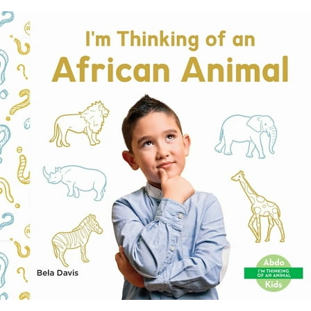 I'm Thinking of an Animal I'm Thinking of an African Animal, (Hardcover)