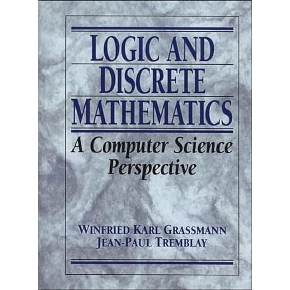 Pre-Owned Logic and Discrete Mathematics: A Computer Science Perspective (Paperback) 0135012066 9780135012062