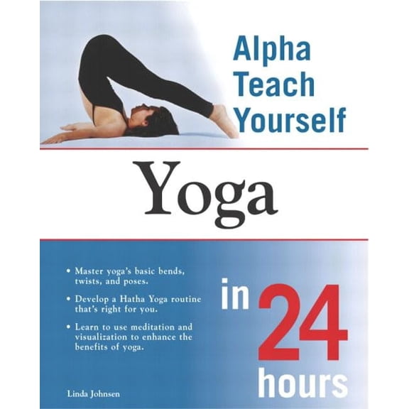 Pre-Owned Alpha Teach Yourself Yoga in 24 Hours (Alpha Books Teach Yourself in 24 Hours) Paperback