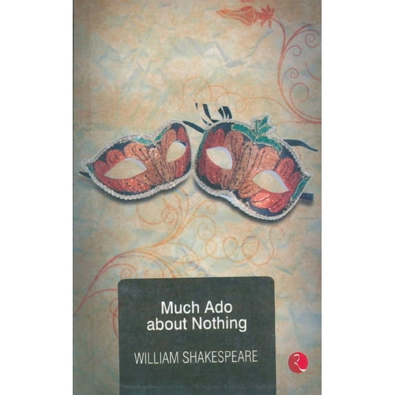 Much Ado About Nothing, (Paperback)
