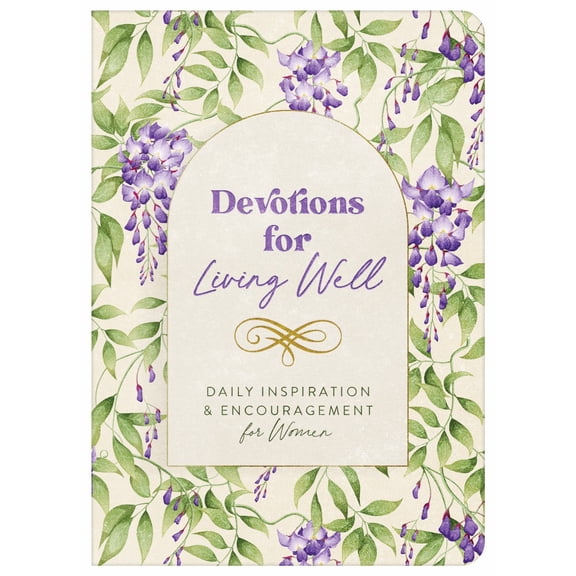 Devotions for Living Well: Daily Inspiration and Encouragement for Women (Paperback)