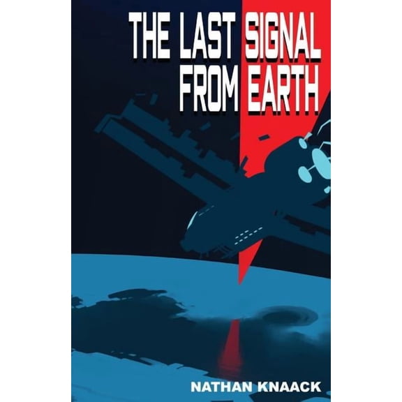 The Last Signal from Earth (Paperback)