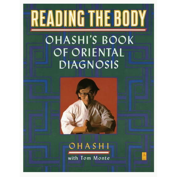 Compass Reading the Body: Ohashi's Book of Oriental Diagnosis, (Paperback)