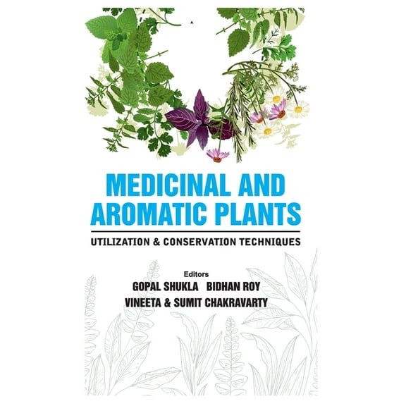 Medicinal and Aromatic Plants Utilization and Conservation Techniques (Hardcover)