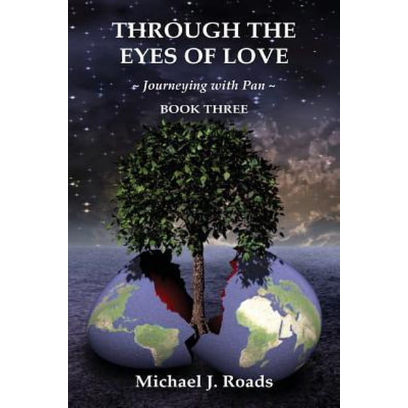 Through the Eyes of Love: Journeying with Pan, Book Three (Paperback)