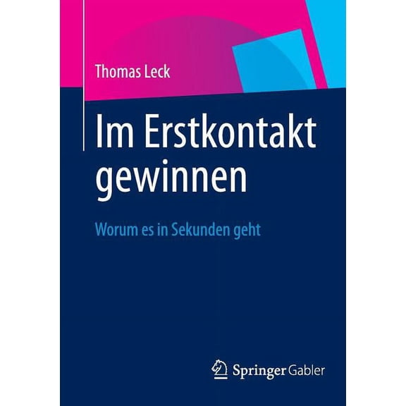 Im Erstkontakt Gewinnen: Worum Es in Sekunden Geht, (Paperback)