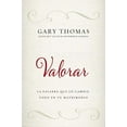 thumbnail image 2 of Valorar: La Palabra Que Lo Cambia Todo En Tu Matrimonio, (Paperback), 2 of 2
