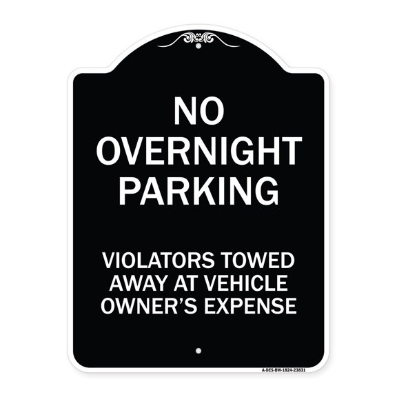 SignMission Designer Series Sign - No Overnight Parking Violators Towed Away at Vehicle Owner's Expense | Black & White 18" x 24" Heavy-Gauge Aluminum Architectural Sign | Made in the