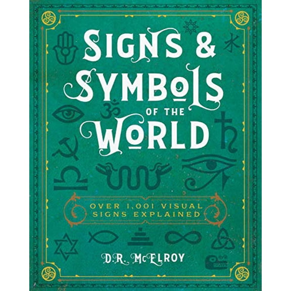 Pre-Owned Signs & Symbols of the World: Over 1,001 Visual Signs Explained (Paperback) 0785839658 9780785839651
