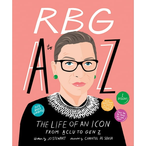 RBG A to Z : The Life of An Icon from ACLU To Gen Z (Hardcover)
