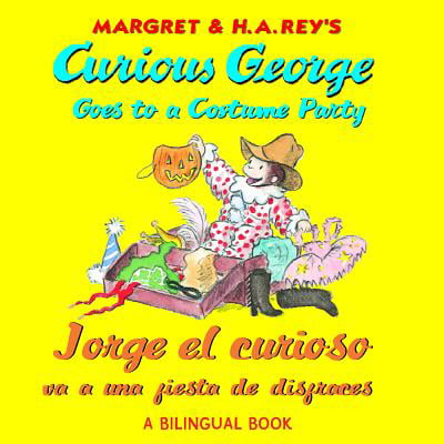 Curious George Goes to a Costume Party/Jorge El Curioso Va a Una Fiesta de Disfraces (Paperback)