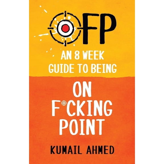 Ofp: An 8 Week Guide to Being On F*cking Point, (Paperback)