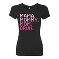 thumbnail image 2 of Wild Bobby Mama Mommy Mom Bruh Girl Mom Women Slim Fit Junior Tee, 2 of 6