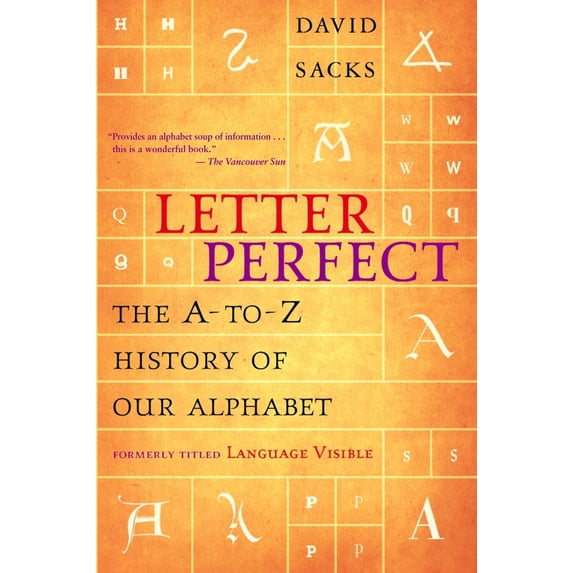 Pre-Owned Letter Perfect: The A-to-Z History of Our Alphabet (Paperback) 0676974880 9780676974881