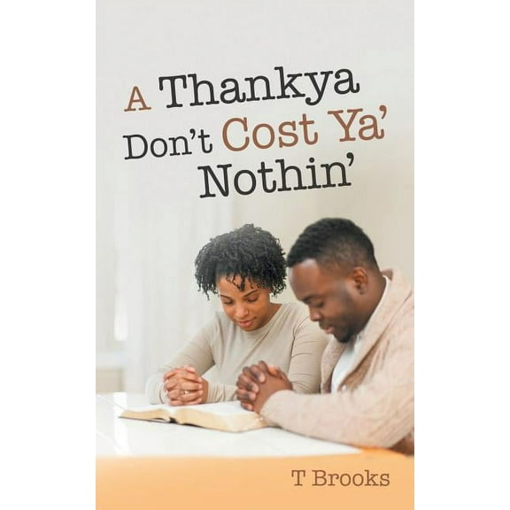 A Thankya Don'T Cost Ya' Nothin', (Paperback)