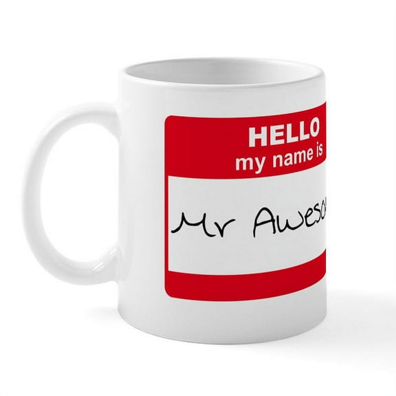 CafePress - My Name Is Mr Awesome Mug - 11 oz Ceramic Mug - Novelty Coffee Tea Cup