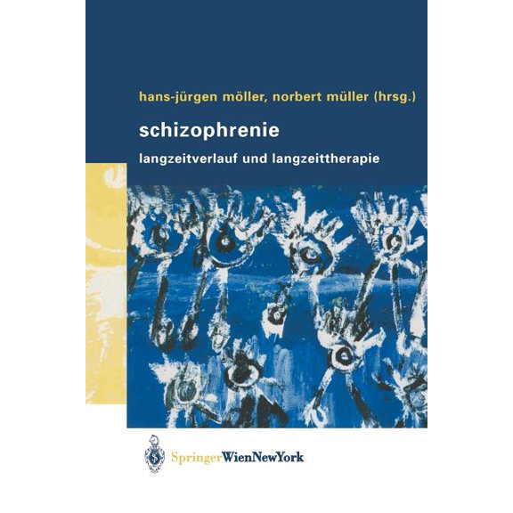 Schizophrenie: Langzeitverlauf Und Langzeittherapie, (Paperback)