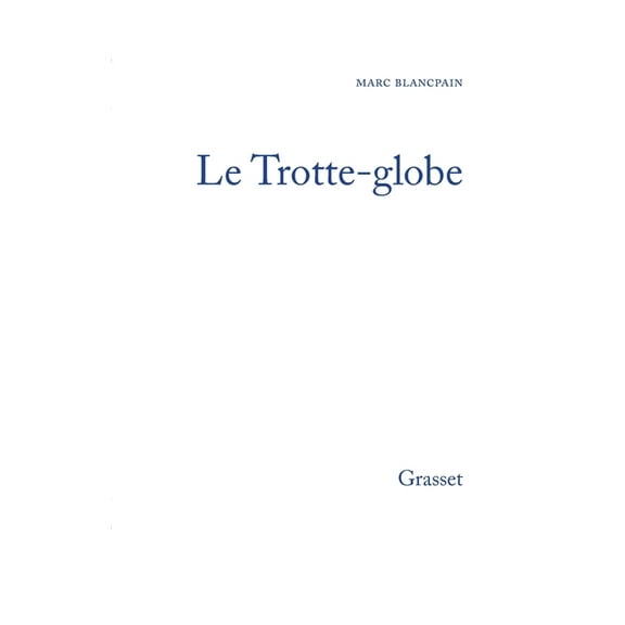 Le trotte-globe, (Paperback)