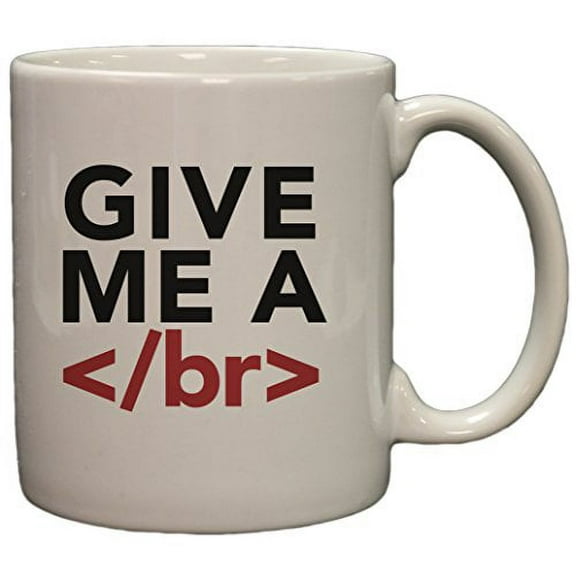 Give Me A Break Funny HTML Humor 11oz Coffee Mug