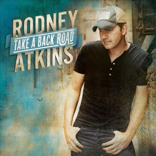 Rodney Atkins Prendre une Route Arrière CD