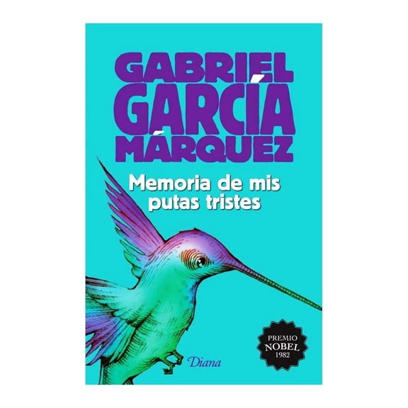 Memoria de mis Putas Tristes Diana México Gabriel García Márquez