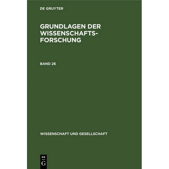 Wissenschaft Und Gesellschaft Grundlagen Der Wissenschaftsforschung, Book 26, (Hardcover)