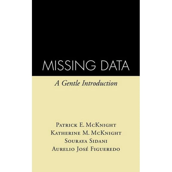 Methodology in the Social Sciences Series: Missing Data : A Gentle Introduction (Hardcover)