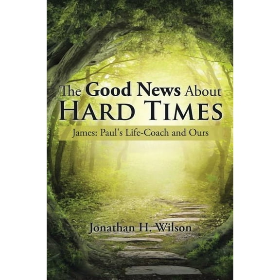 Good News About Hard Times : James:paul's Life-coach and Ours
