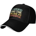 thumbnail image 1 of It's Weird Being The Same Age As Old-Peoples Hat Adjustable Baseball Cap, 1 of 8