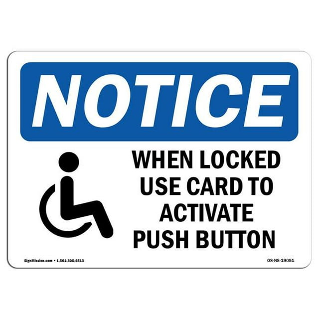 SignMission OS-NS-A-1824-L-19051 18 x 24 in. OSHA Notice Sign - When Locked Use Card to Activate