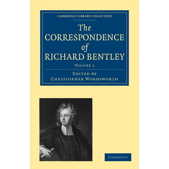 The Correspondence of Richard Bentley: Volume 1, (Paperback)