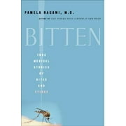 Bitten: True Medical Stories of Bites and Stings [Hardcover - Used]