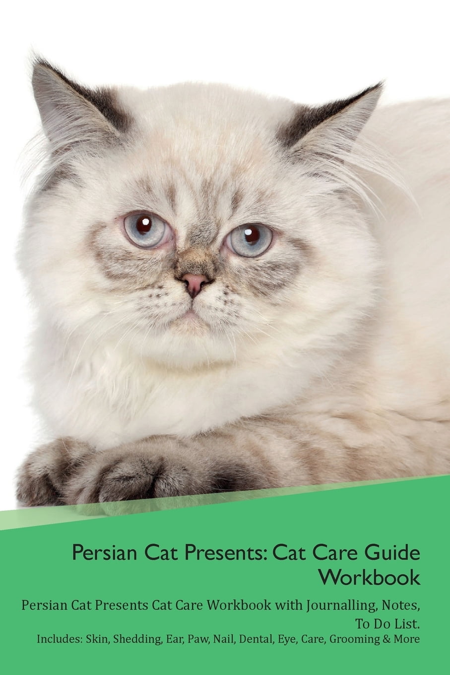 Persian Cat Presents : Cat Care Guide Workbook Persian Cat ...