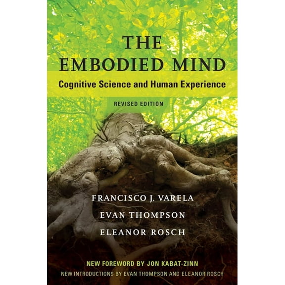 The Embodied Mind, Revised Edition: Cognitive Science and Human Experience, (Paperback)