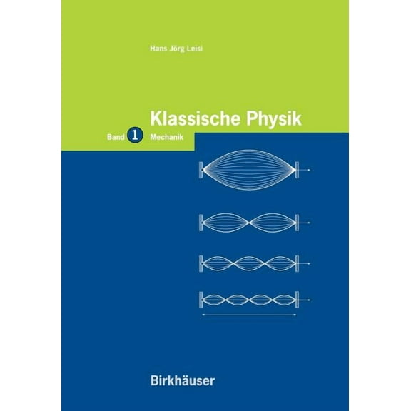 Klassische Physik: Band 1: Mechanik, (Paperback)