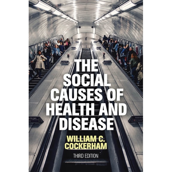 The Social Causes of Health and Disease