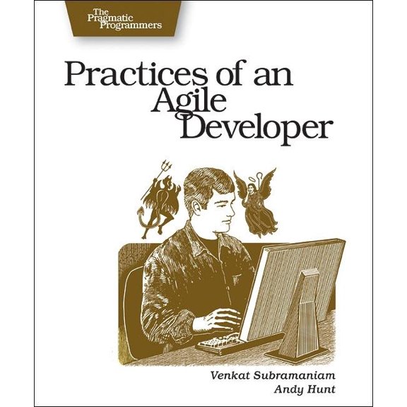 Practices of an Agile Developer: Working in the Real World (Paperback)