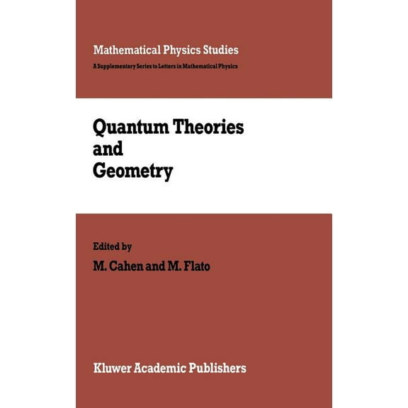 Mathematical Physics Studies Quantum Theories and Geometry, Book 10, (Hardcover)