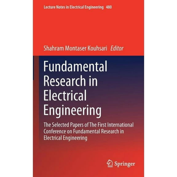 Lecture Notes in Electrical Engineering Fundamental Research in Electrical Engineering: The Selected Papers of the First International Conference on Fundamental, Book 480, (Hardcover)