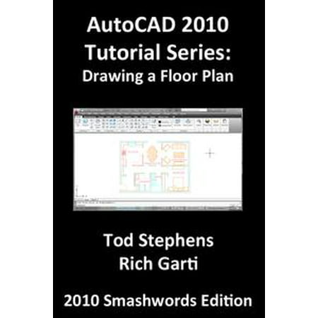AutoCAD 2010 Tutorial Series: Drawing a Floor Plan -