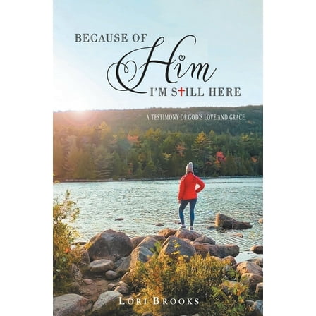 Because of Him I'm still here, (Paperback)