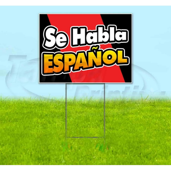 Se Habla Español (18" x 24") Yard Sign, Includes Metal Step Stake