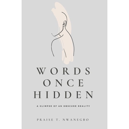 Words Once Hidden: A Glimpse of An Obscure Reality (Paperback)
