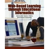 Web-based Learning Through Educational Informatics: Information Science Meets Educational Computing