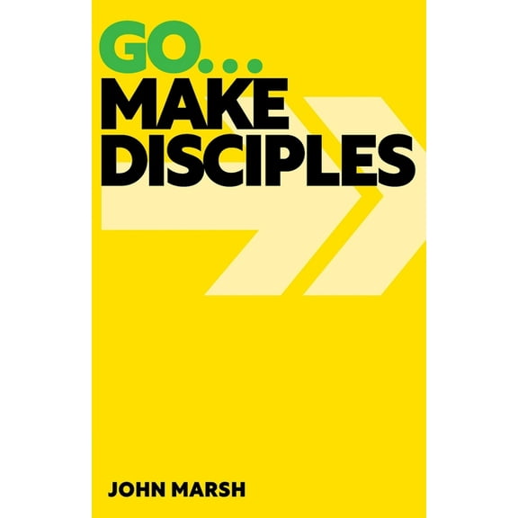 Go . . . Make Disciples (Paperback)