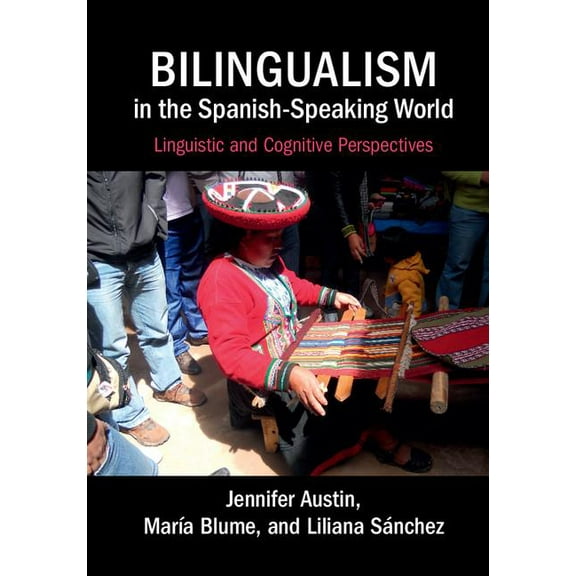 Bilingualism in the Spanish-Speaking World, (Hardcover)