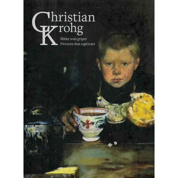 Christian Krohg: Pictures That Captivate, (Hardcover)
