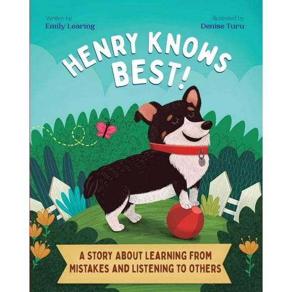 Henry Knows Best!: A Story About Learning From Mistakes and Listening to Others, (Paperback)